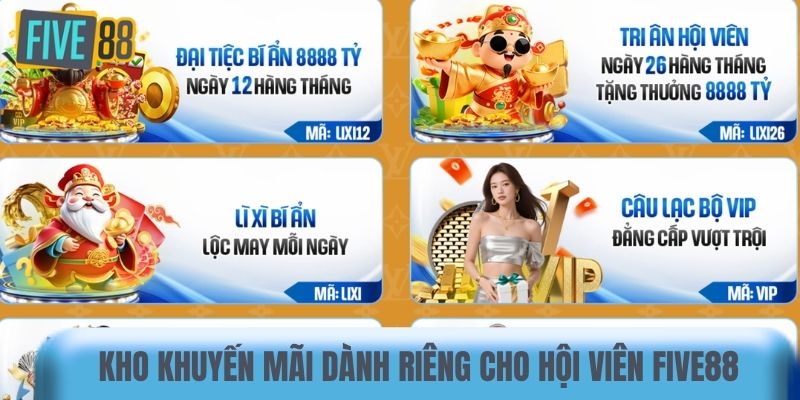 Kho khuyến mãi dành riêng cho hội viên Five88