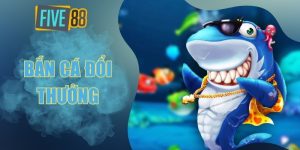 Bắn cá đổi thưởng